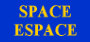 ESPACE / SPACE