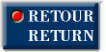RETOUR / RETURN
