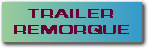 TRAILER / REMORQUE