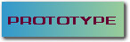 PROTOTYPE
