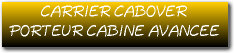 PORTEUR CABINE AVANCEE / CARRIER CABOVER