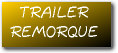REMORQUE / TRAILER