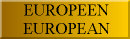 EUROPEAN / EUROPEEN