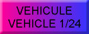 VEHICLE 1/24 / VEHICULE