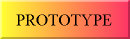 PROTOTYPE