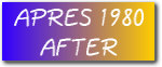 APRES / AFTER 1980